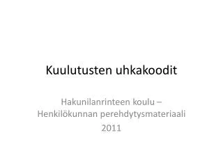 kuulutusten uhkakoodit
