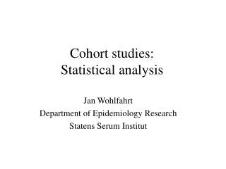 Cohort studies: Statistical analysis