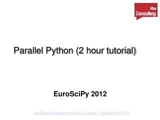 Parallel Python (2 hour tutorial)