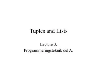 Tuples and Lists