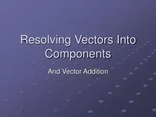Resolving Vectors Into Components