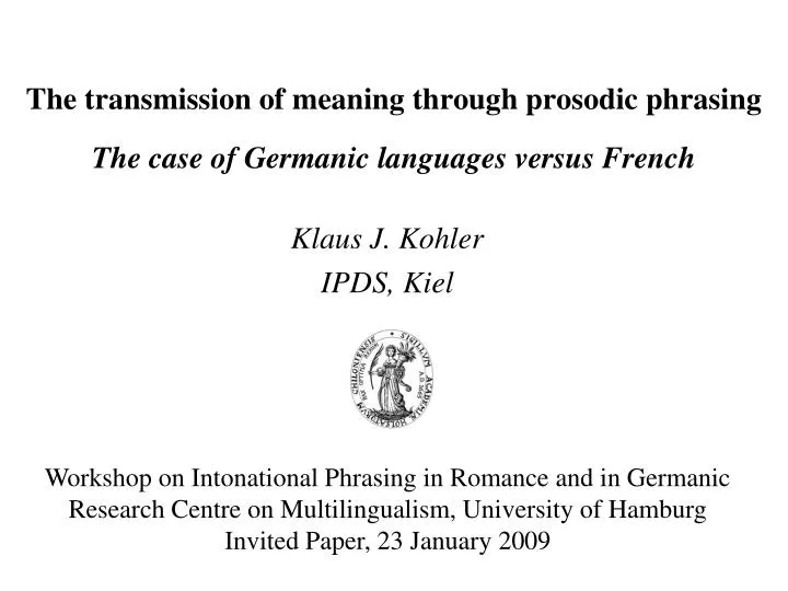 the transmission of meaning through prosodic phrasing the case of germanic languages versus french