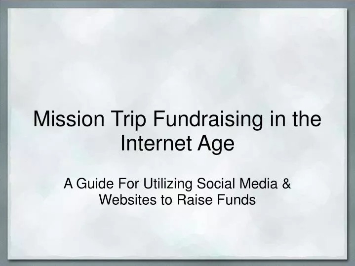 mission trip fundraising in the internet age