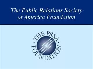 The Public Relations Society of America Foundation