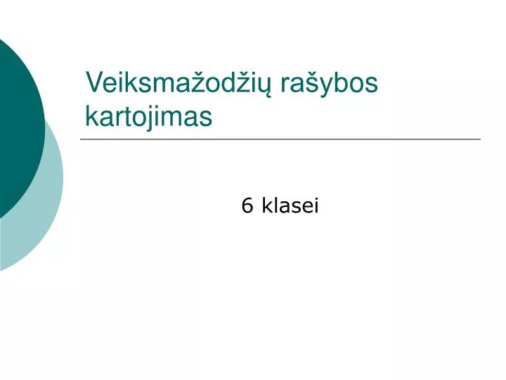 veiks ma od i ra yb os kartojimas