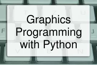 Graphics Programming with Python