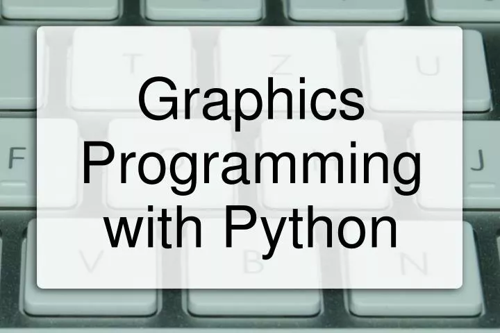 graphics programming with python
