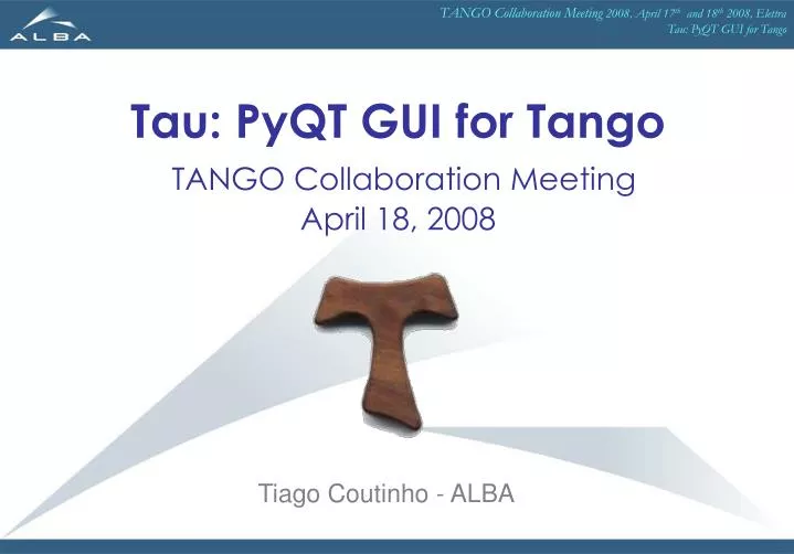 tau pyqt gui for tango tango collaboration meeting april 18 2008