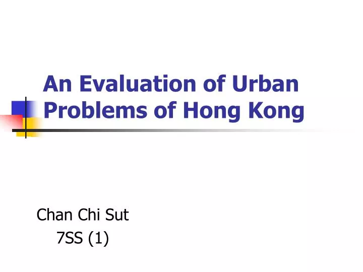 an evaluation of urban problems of hong kong