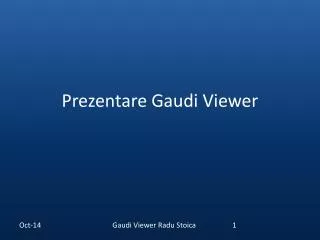 prezentare gaudi viewer