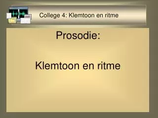 college 4 klemtoon en ritme