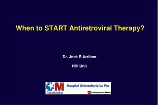 When to START Antiretroviral Therapy?
