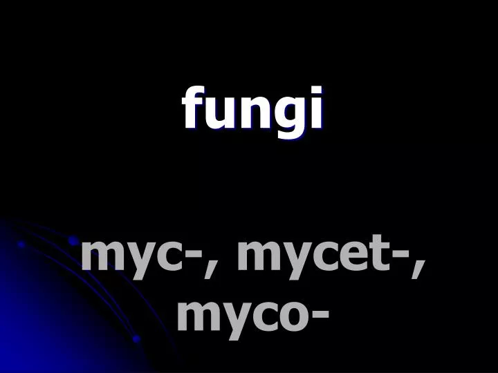 myc mycet myco