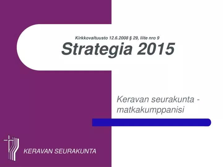 kirkkovaltuusto 12 6 2008 29 liite nro 9 strategia 2015