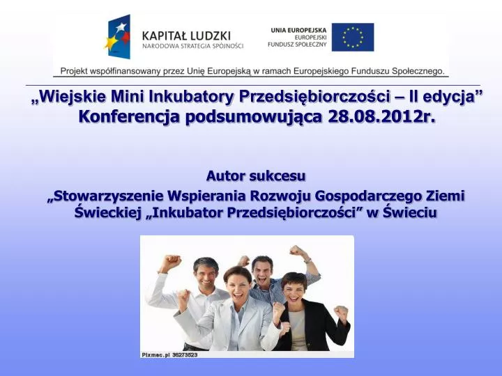 wiejskie mini inkubatory przedsi biorczo ci ii edycja konferencja podsumowuj ca 28 08 2012r