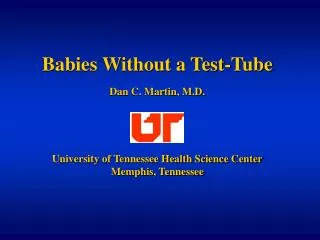 Babies Without a Test-Tube DanMartinMD/bmhwbwtt.htm