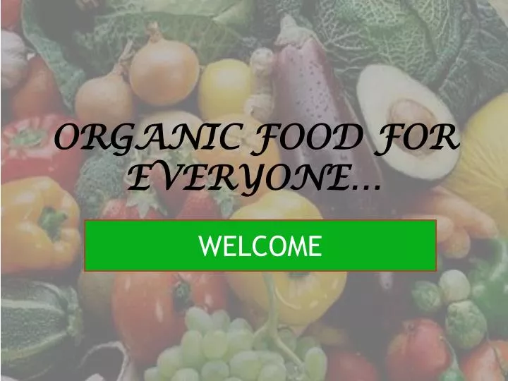 organic food for everyone