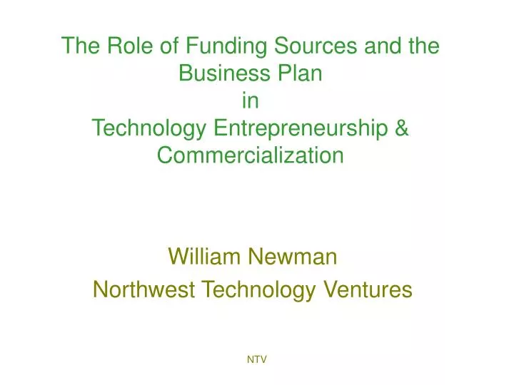 the role of funding sources and the business plan in technology entrepreneurship commercialization