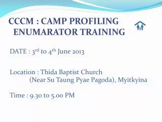 DATE : 3 rd to 4 th June 2013 Location : Thida Baptist Church