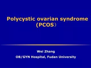Polycystic ovarian syndrome (PCOS ?