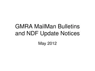 GMRA MailMan Bulletins and NDF Update Notices