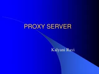 PROXY SERVER