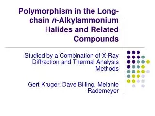 Polymorphism in the Long-chain n -Alkylammonium Halides and Related Compounds
