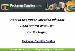 How To Use Vapor Corrosion Inhibitor Hand Stretch Wrap Film