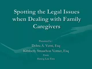 Spotting the Legal Issues when Dealing with Family Caregivers