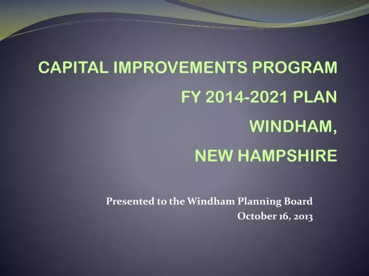 presented to the windham planning board october 16 2013
