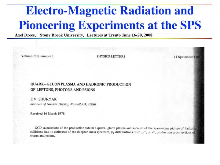 electro magnetic radiation and pioneering experiments at the sps