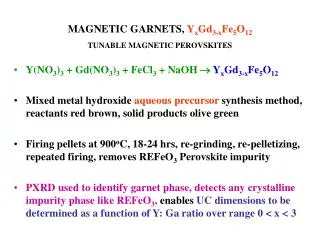 MAGNETIC GARNETS, Y x Gd 3-x Fe 5 O 12 TUNABLE MAGNETIC PEROVSKITES