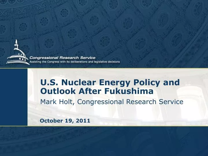 u s nuclear energy policy and outlook after fukushima