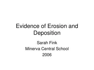 Evidence of Erosion and Deposition