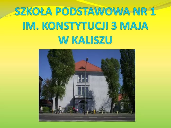 szko a podstawowa nr 1 im konstytucji 3 maja w kaliszu