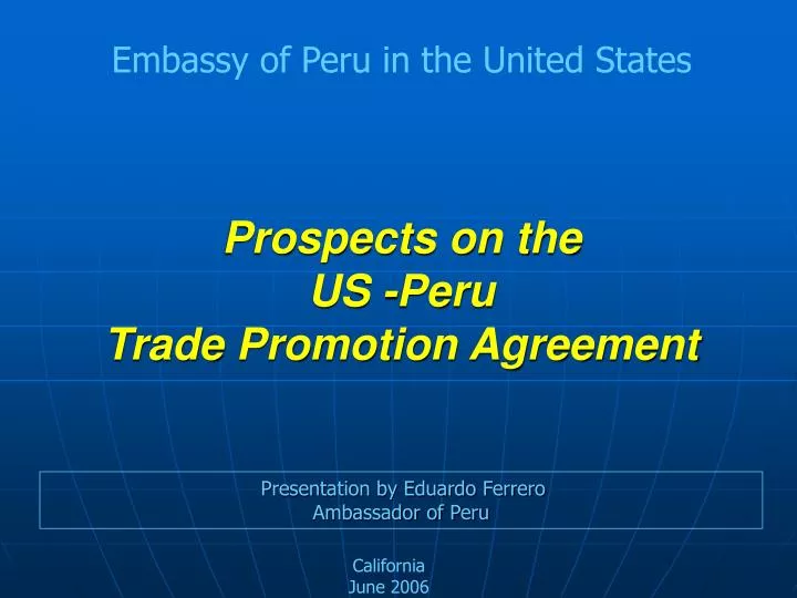 prospects on the us peru trade promotion agreement