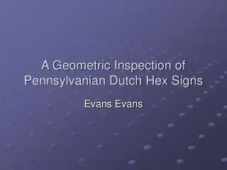A Geometric Inspection of Pennsylvanian Dutch Hex Signs