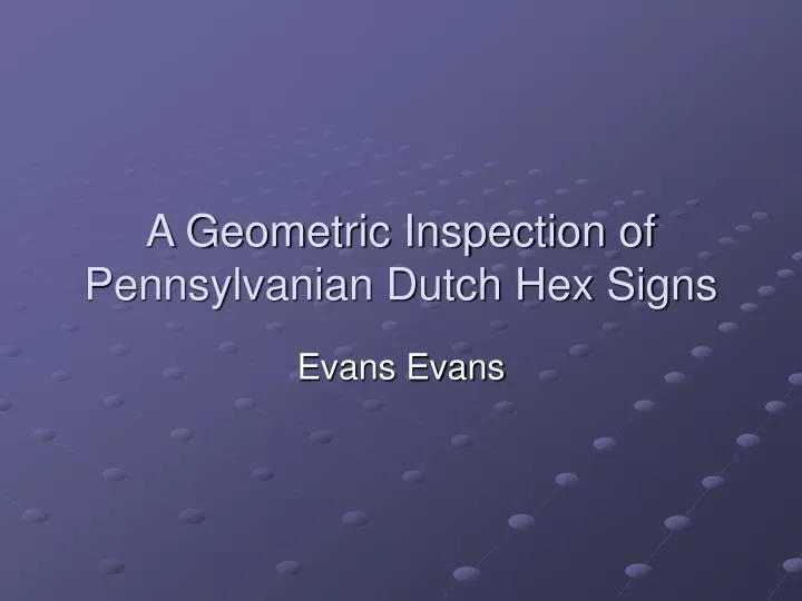 a geometric inspection of pennsylvanian dutch hex signs