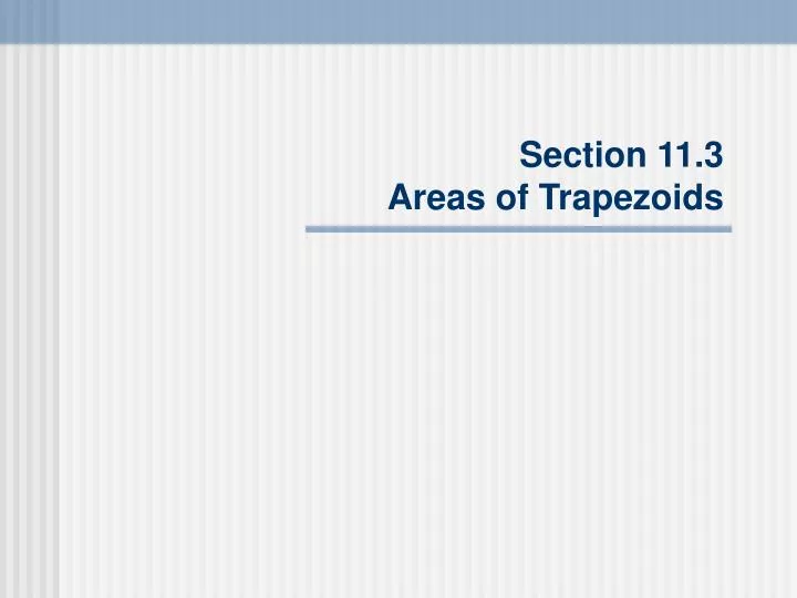 section 11 3 areas of trapezoids