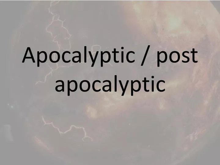 apocalyptic post apocalyptic