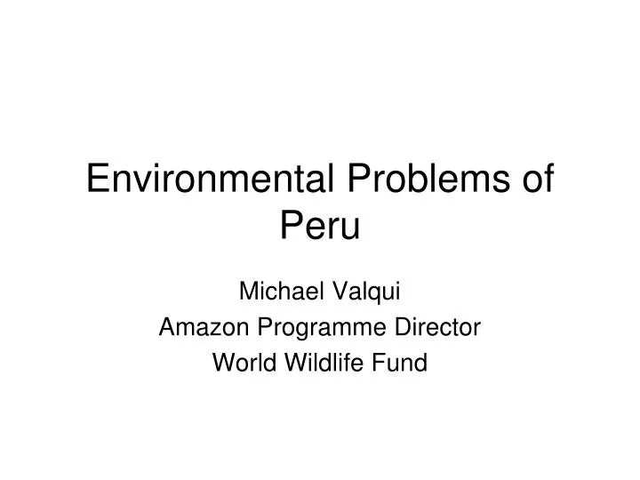 environmental problems of peru