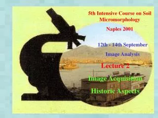 5th Intensive Course on Soil Micromorphology Naples 2001