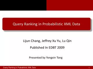 Query Ranking in Probabilistic XML Data