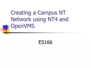 Creating a Campus NT Network using NT4 and OpenVMS