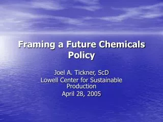 Framing a Future Chemicals Policy