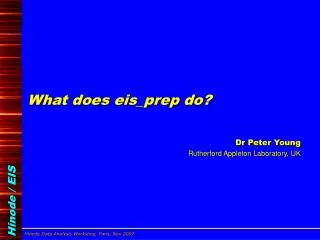 What does eis_prep do?