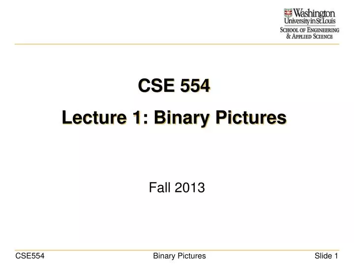 cse 554 lecture 1 binary pictures