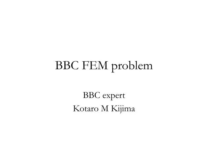 bbc fem problem