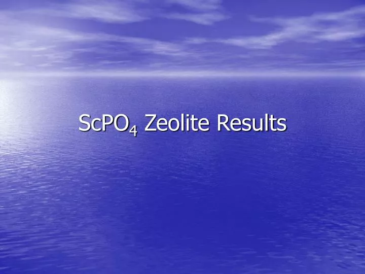 scpo 4 zeolite results
