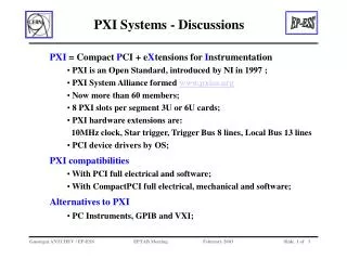 PXI = Compact P CI + e X tensions for I nstrumentation